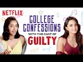 College Confessions Ft Kiara Advani Akansha Ranjan Guilty Netflix India College Confessions Ft Kiara Advani Akansha Ranjan Guilty Netflix India