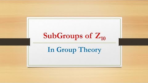 Group Theory| SubGroups of Z₁₀| M.Asif