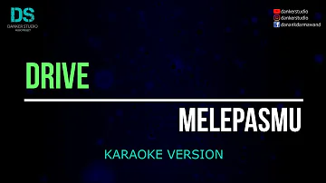 Drive melepasmu (karaoke version) tanpa vokal