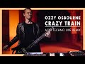 Ozzy osbourne  crazy train acid techno live remix