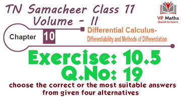 TN Samacheer class 11 maths Chapter 10 Exercise 10.5 Q.No 19 Differential Calculus