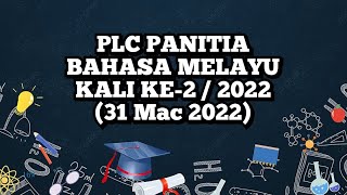 PLC PANITIA BAHASA MELAYU KALI 2 / 2022  l  Penyediaan Borang Transit dan PBD  l   31 MAC 2022