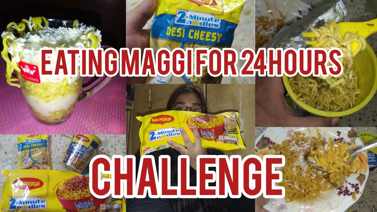 I Only Ate Maggi For Legit 24 Hours Challenge Eating Maggi For 24 