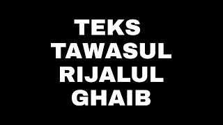 TEKS TAWASSUL RIJALUL GHAIB | TAWASUL KEPADA PARA WALI