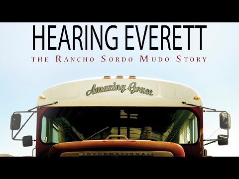 Hearing Everett - The Rancho Sordo Mundo Story