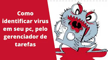 Como saber se o processo é vírus?