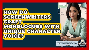 How Do Screenwriters Craft Monologues With Unique Character Voice? - Screenwriter
