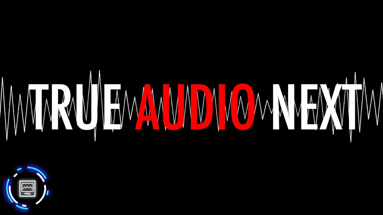 AMD TRUEAUDIO NEXT - magia wirtualnych brzmień!