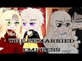 (Past) The Remarried Empress reacts... | Part 1 / ? | [Kuro ルビー]