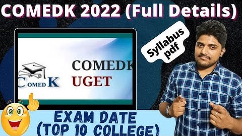 Comedk UGET 2022 | Full Details | Syllabus | Esxam Date | Top 10 College