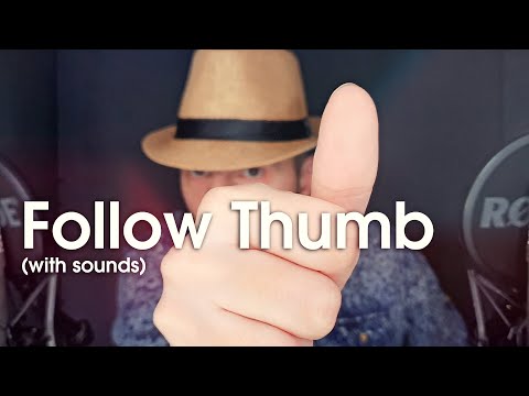 [ASMR] Follow My Thumb + extra sounds