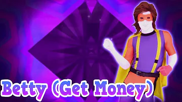 Just Dance Fanmade Mashup - Betty (Get Money) by Yung Gravy