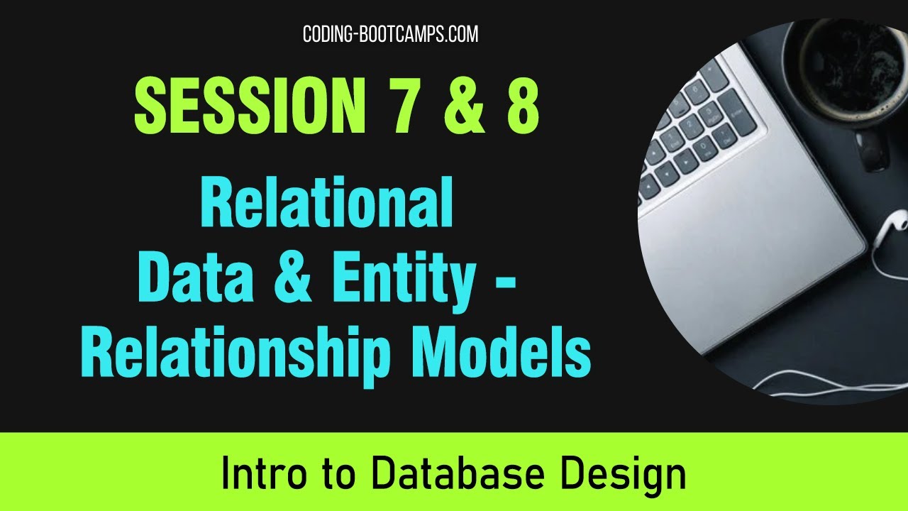 Intro to Database Design Course for Beginners: Session 7 & 8 ...