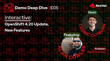 Interactive: OpenShift 4.20 New Features ft. Alan Cowles (E5)