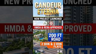 CANDEUR ETERNIA [ HMDA &amp; RERA Approved ] 2 BHK &amp; 3 BHK Flats For Sale @New Project Luxury High-Rise