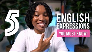 5 ENGLISH EXPRESSIONS YΟU MUST KNOW