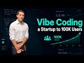 Day 4 | Vibe Coding a Startup to 100K Users