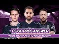 CS:GO Pros Answer: Who's Your Player to Watch in 2019?