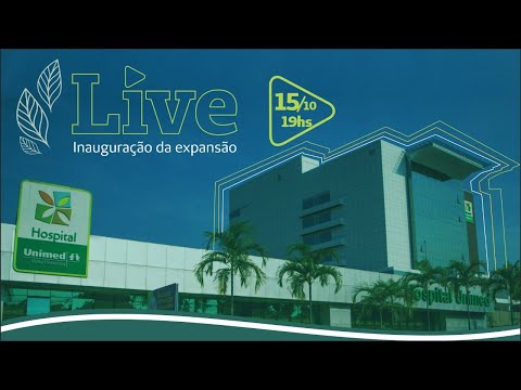 LIVE DE INAUGURAÇÃO - EXPANSÃO DO HOSPITAL UNIMED VOLTA REDONDA