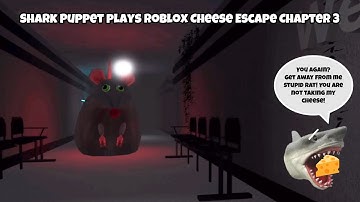 SB Movie: Shark Puppet plays Roblox Cheese Escape Chapter 3!