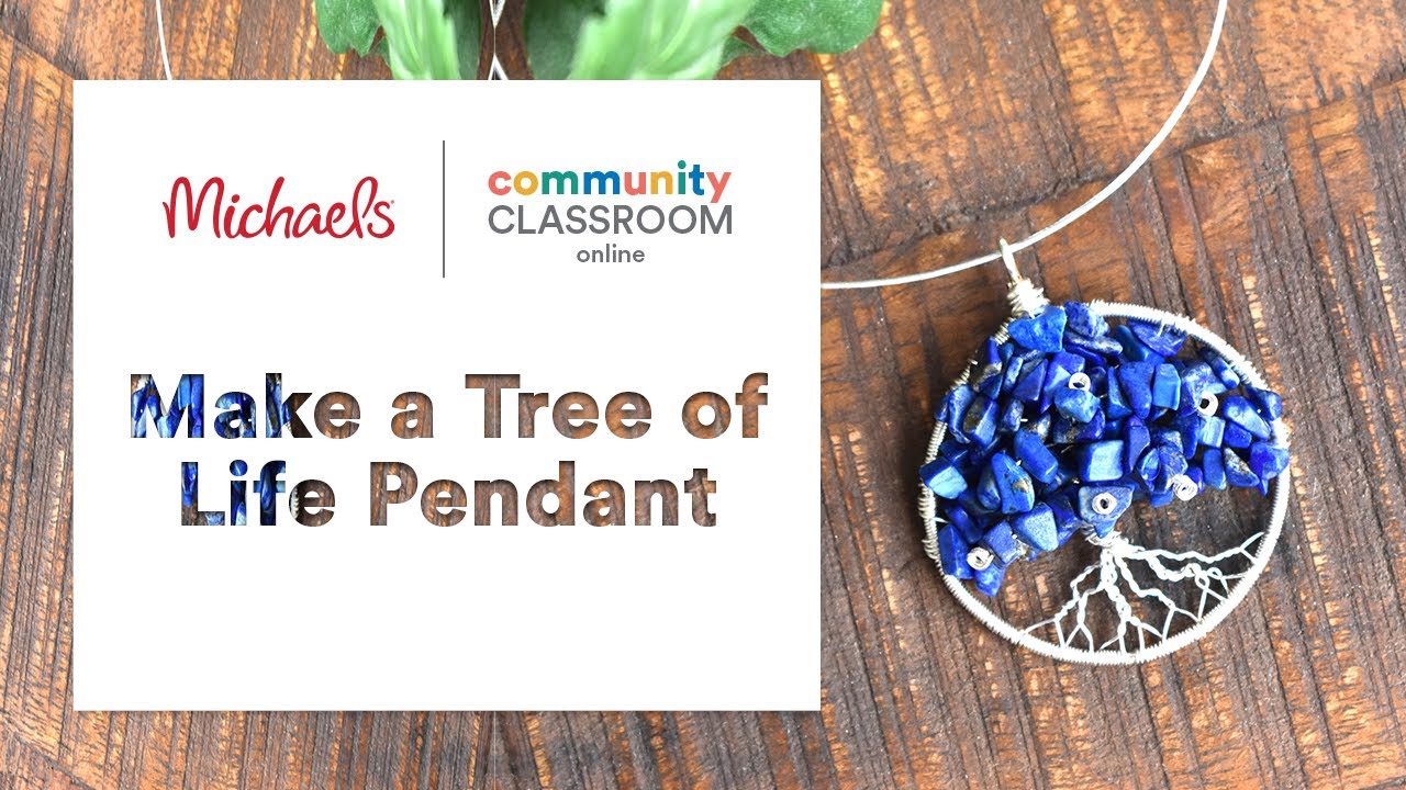 Online Class: TREE OF LIFE PENDANT | Michaels