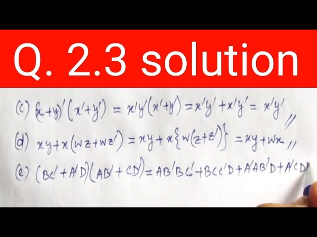 Q 2 3 Simplify The Following Boolean Expressions To Minimum Number Of Literals A Abc A B Abc Youtube