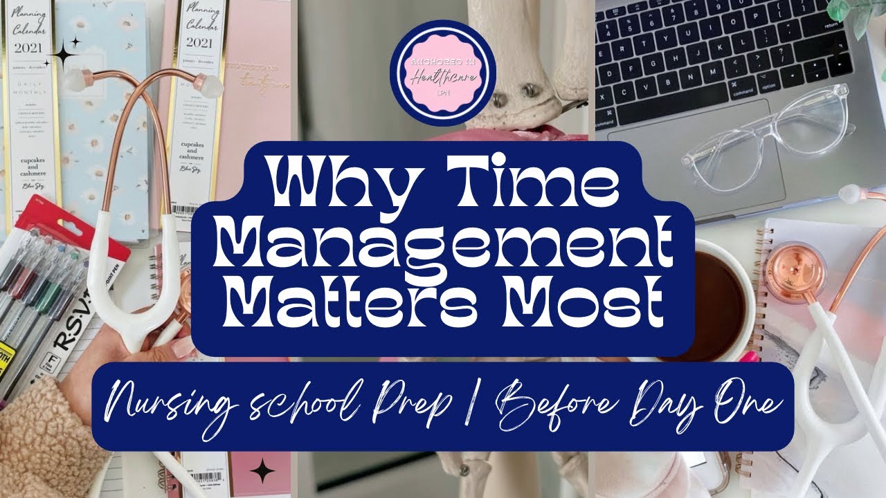 Why Time Management Matters More | Nursing School Prep | Before Day One