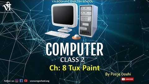 Computer for Class 2 | Ch.:8 Tux Paint By Pooja Doshi