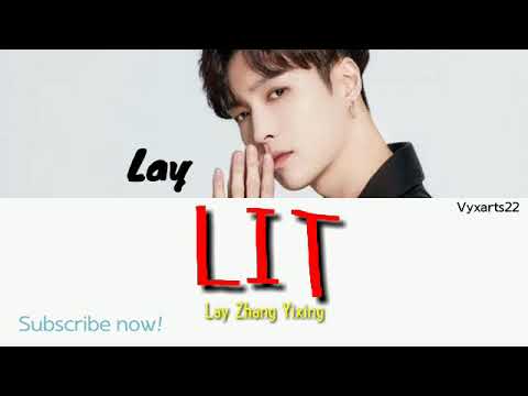 Lay Zhang Yixing (张艺兴) - LIT (莲) (Color Coded Lyrics Chin\\/Pin\\/Eng\\/歌词)