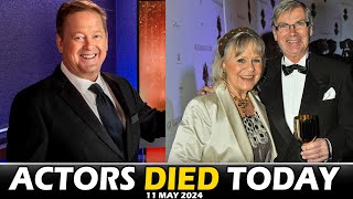 Actors Who Died Today 11th May 2024, Passed Away Today