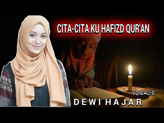 Cita-citaku HAFIDZ QUR'AN | Dewi Hajar +lirik class=