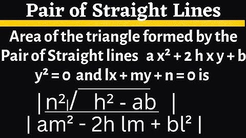 Area of triangle formed by the Pair of lines and the given line@EAG