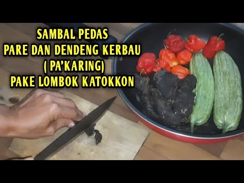 SAMBAL DENDENG KERBAU (PA&rsquo;KARING) DENGAN PARE PAKE LOMBOK KATOKKON TERPEDAS DARI TANA TORAJA