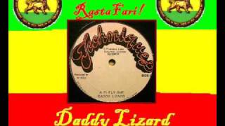 Video thumbnail of "Daddy Lizard - A Fi Fly Out!"