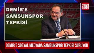 Demire Sosyal Medyada Samsunspor Tepkisi Sürüyor