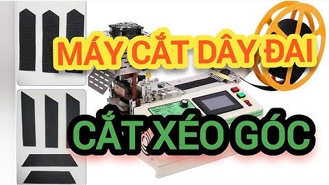 MÁY CẮT DÂY ĐAI TỰ ĐỘNG ĐẦU XOAY CẮT ĐA GÓC - Máy cắt băng nhám Đầu xoay cắt xéo góc - Namduongsew