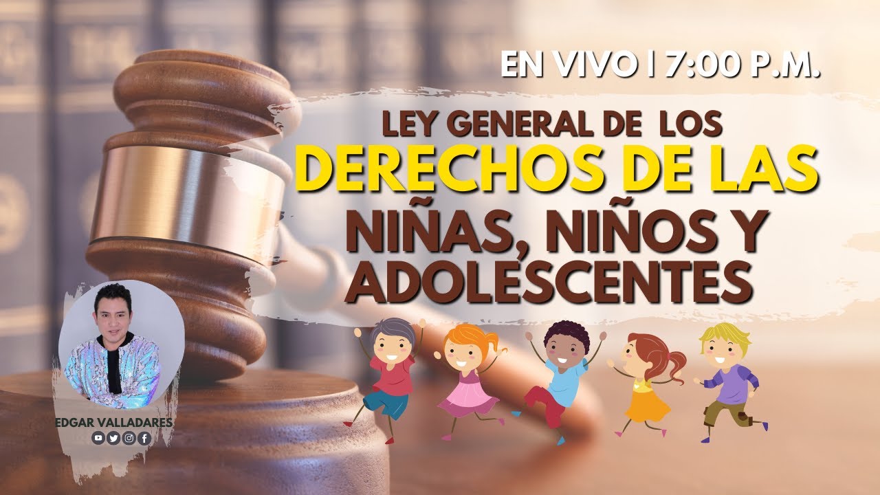 EN VIVO🔴 | Tema 35. Ley General de los Derechos de Niñas, Niños y  adolescentes |Admisión y Promoción - YouTube