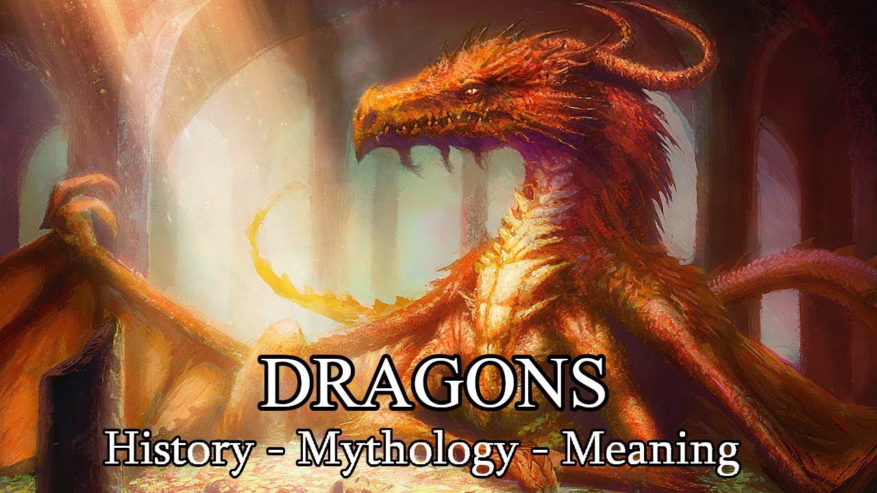 Dragons: History, Mythology, Meaning