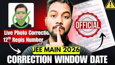 NTA Official Notice🚨|Correction Window In JEE Main 2026 Date OUT✅|How To Do Correction JEE Main 2026
