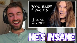 First Reaction |  YOU RAISE ME UP (1 OCTAVE CHALLANGE) - Tommy Johansson |