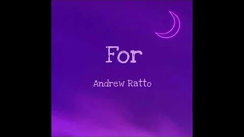 For (Audio) - Andrew Ratto
