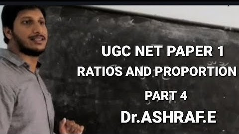 UGC NET PAPER 1 - RATIOS AND PROPORTION (PART 4)-Dr.ASHRAF. E