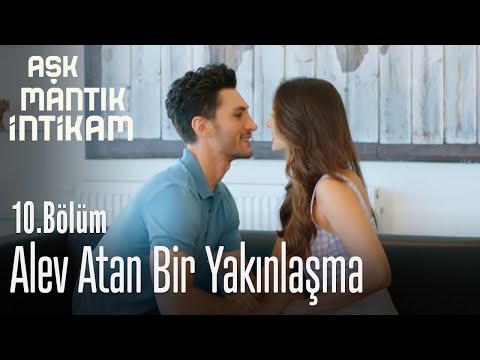 Bu Biraz Alev Atan Bir Yakınlaşma 🔥 - Aşk Mantık İntikam 10. Bölüm