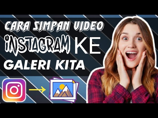 CARA SIMPAN VIDEO INSTGRAM DI GALERI - MUDA TANPA APLIKASI class=