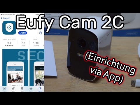 Eufy Cam 2C akkubetriebene WLAN IP Kamera einrichten und mit der Eufy App bedienen