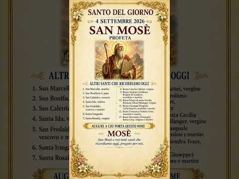 Video Santo del Giorno–4 Settembre 2026 | San Mosè, profeta | Auguri a chi porta questo nome Gocce di Luce