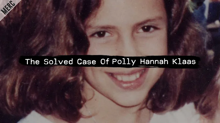 The Solved Case Of Polly Hannah Klaas