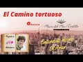 El Camino Tortuoso o..... María del Mar Rodilla. Registros Akáshicos