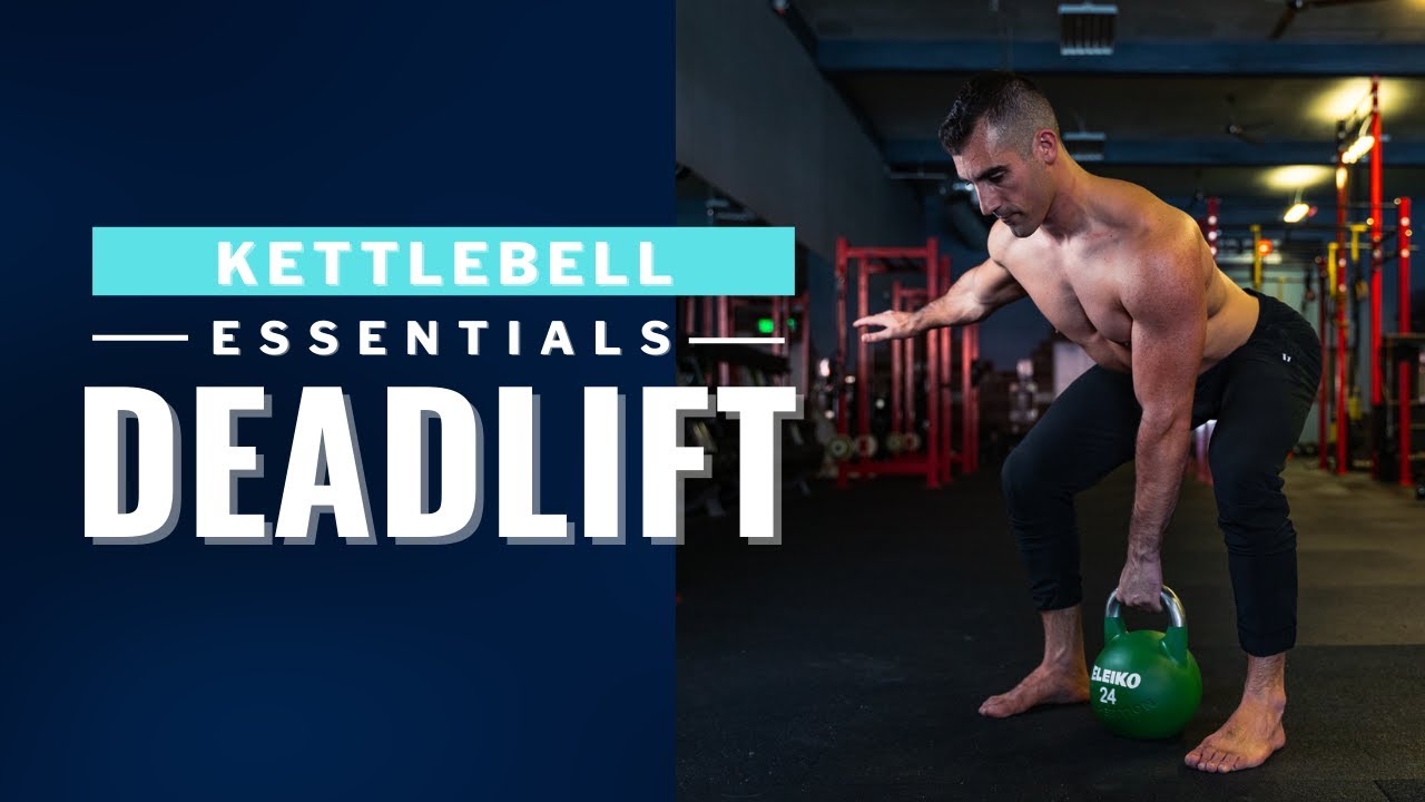 Kettlebell Essentials The DEADLIFT YouTube
