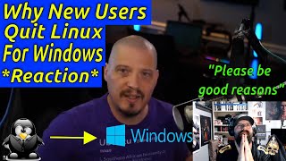 *Reaction* Why New Linux Users Quit And Go Back To Windows